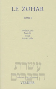 Le Zohar. Tome 1, Preliminaires, Berechit, Noah, Lekh Lekha, Suivi Du Midrach Ha Neelam