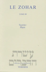 Le Zohar. Tome 3, Vayechev, Miqets