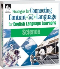Strategies for Connecting Content and Language for ELLs