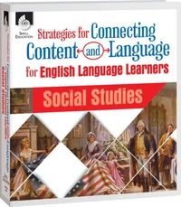 Strategies for Connecting Content and Language for ELLs