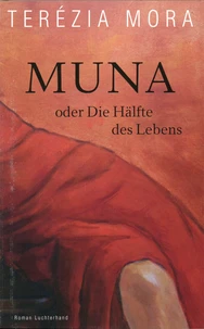 Muna, oder Die Hälfte des Lebens