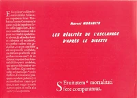 Les réalités de l'esclavage d'après "le Digeste"