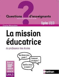La mission éducatrice du professeur des écoles Cycles 1-2-3
