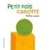 Morag Hood - Petit pois carotte.