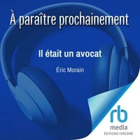 Il était un avocat