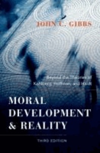 Moral Development and Reality: Beyond the Theories of Kohlberg, Hoffman, and Haidt.