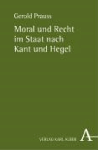 Moral und Recht im Staat nach Kant und Hegel.