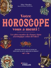 Votre horoscope vous a menti !
