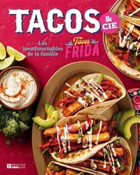 Tacos & cie. les incontournables de la famille tacos frida