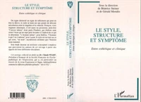 LE STYLE, STRUCTURE ET SYMPTOME. Entre esthétisme et clinique