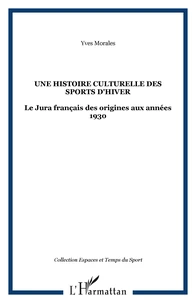 Une histoire culturelle des sports d'hiver