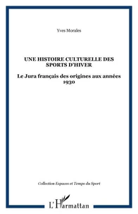 une histoire culturelle des sports d' hiver