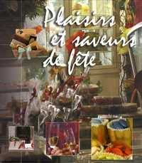 Plaisirs et saveurs de fête