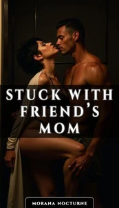Stuck With Friend’s Mom