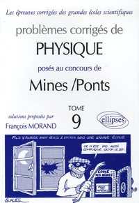 Problèmes corrigés de Pysique posés au concours de Mines/Ponts