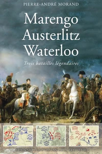 Marengo, Austerlitz, Waterloo