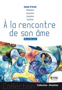 A la rencontre de son âme