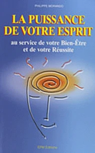 La puissance de votre esprit