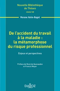 De l'accident du travail à la maladie : la métamorphose du risque professionnel