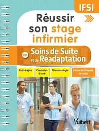 Réussir son stage infirmier en soins de suite et de réadaptation