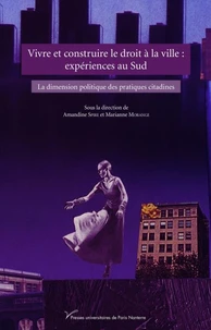 Vivre et construire le droit à la ville : expériences au Sud