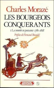 Bourgeois Conquerants. Tome 1