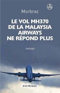 Le vol MH370 de la Malaysia Airways ne répond plus