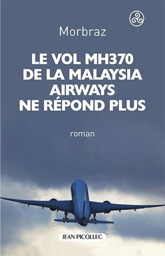 Le vol MH370 de la Malaysia Airways ne répond plus