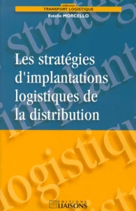 Les stratégies d'implantations logistiques de la distribution