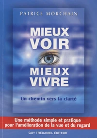 Mieux voir, mieux vivre...
