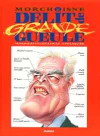 Delit De Grande Gueule. Morphopsychologie Appliquee