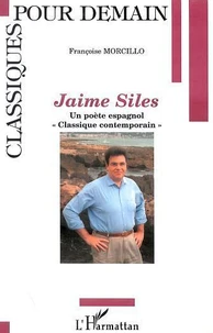 Jaime Siles, Un Poete Espagnol Classique Contemporain