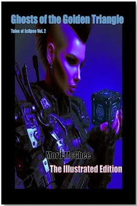 Ghosts of the Golden Triangle: The Illustrated Edition