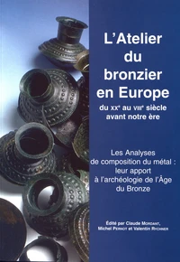 L'atelier du bronzier en Europe du XXe au VIIIe siècle avant notre ère