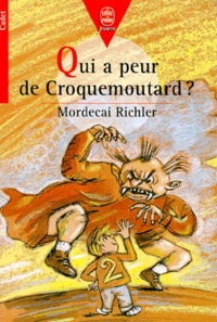 Mordecai Richler - Qui a peur de Croquemoutard ?.