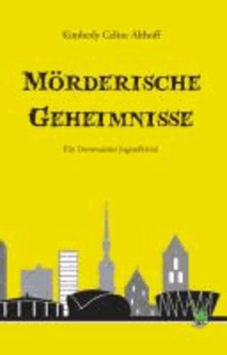 Mörderische Geheimnisse - Ein Dortmunder Jugendkrimi.