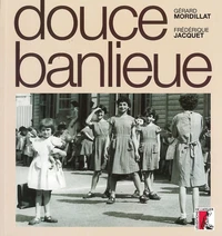 Douce banlieue