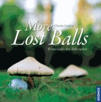 More Lost Balls - Wenn Golfer ihre Bälle suchen.