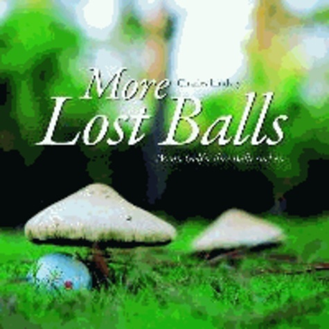 More Lost Balls - Wenn Golfer ihre Bälle suchen.