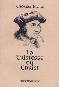More Thomas - La tristesse du Christ - Edition latin-français.