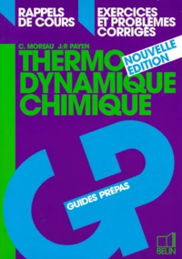 Thermodynamique Chimique. Rappels De Cours, Exercices Et Problemes Corriges, Edition 1996 Revue Et Augmentee
