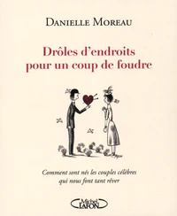 Drôles d'endroits pour un coup de foudre