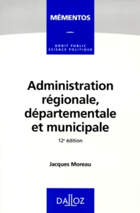 Administration Regionale, Departementale Et Municipale. 12eme Edition