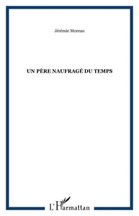 Un père naufragé du temps