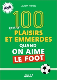 50 (petits) plaisirs quand on aime le foot