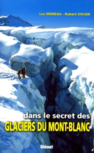 Dans Le Secret Des Glaciers Du Mont-Blanc