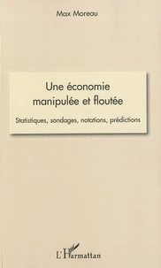 Une économie manipulée et floutée
