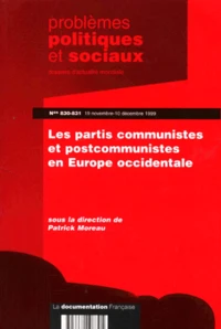 Problemes Politiques Et Sociaux N° 830/831 : Les Partis Communistes Et Postcommunistes En Europe Occidentale