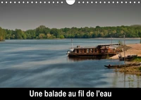 Une balade au fil de l'eau (Calendrier mural 2017 DIN A4 horizontal)