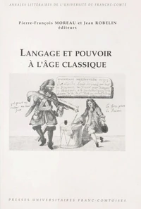 Langage Et Pouvoir A L'Age Classique